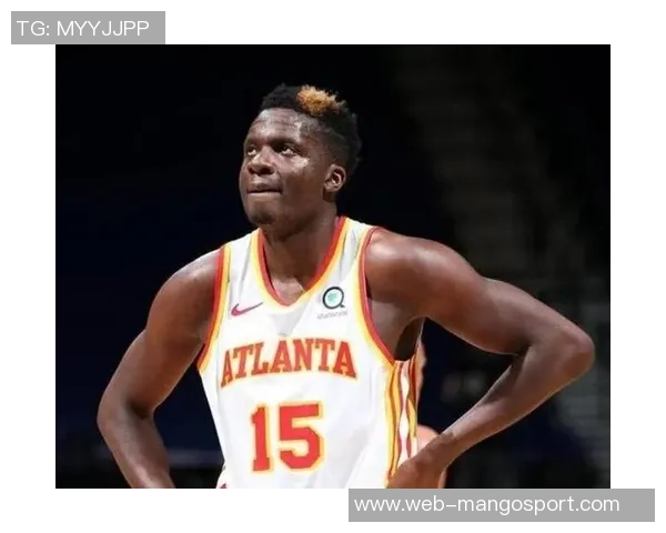 克林特卡佩拉：从新秀到NBA明星的成长之路与挑战